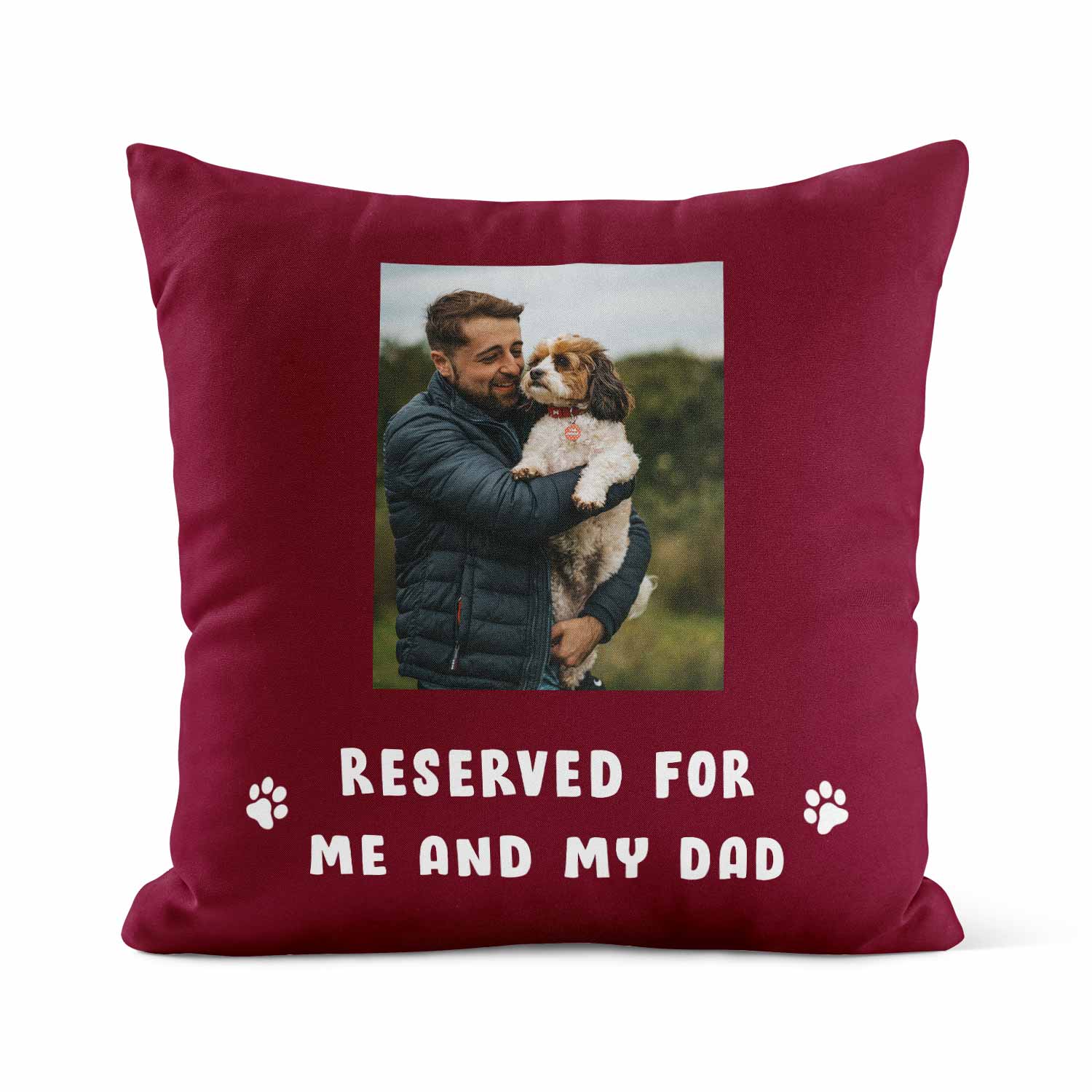 Reserved For Me & My Dad Custom Dog Photo Cushion