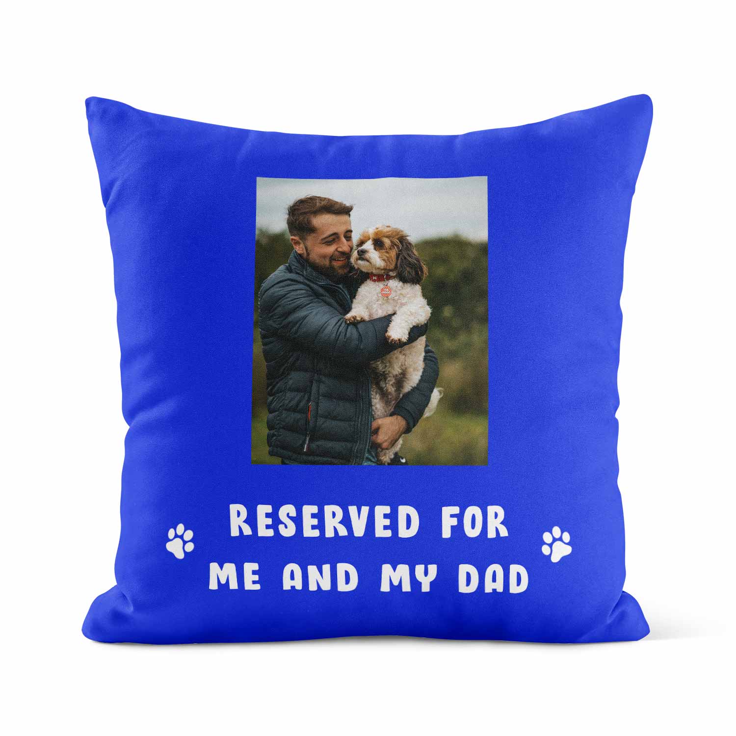 Reserved For Me & My Dad Custom Dog Photo Cushion