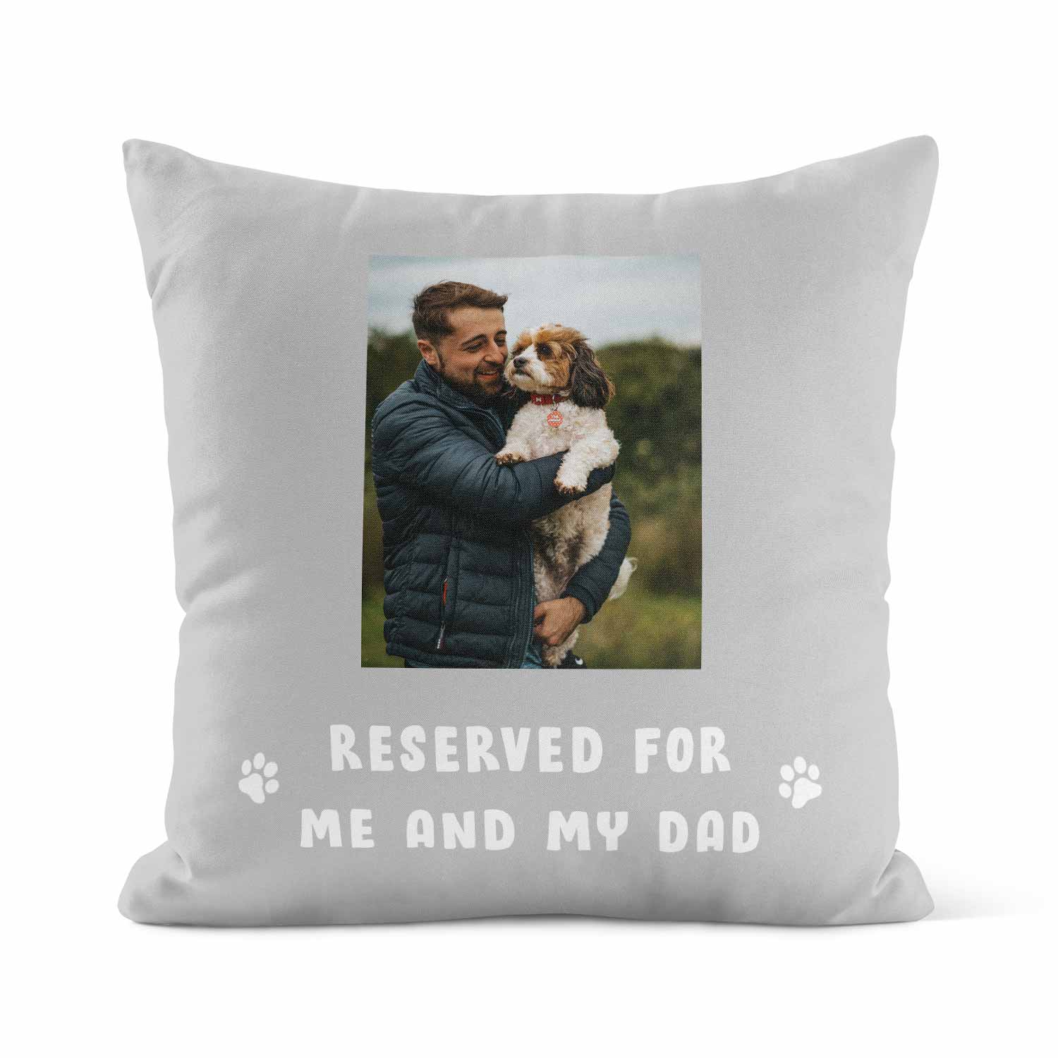 Reserved For Me & My Dad Custom Dog Photo Cushion